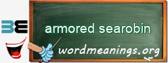 WordMeaning blackboard for armored searobin